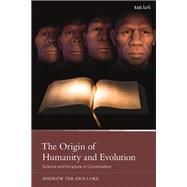 The Origin of Humanity and Evolution