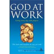 God at Work : Ethics, Commerce and Ambition