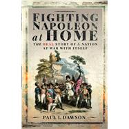 Fighting Napoleon at Home