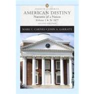 American Destiny: Narrative of a Nation, Volume I (to 1877) (Penguin Academics Series)