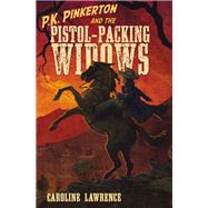 P.K. Pinkerton and the Pistol-Packing Widows