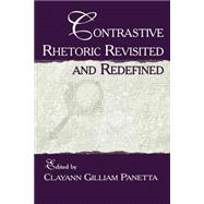 Contrastive Rhetoric Revisited and Redefined
