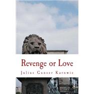 Revenge or Love