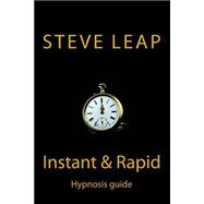 The Instant and Rapid Hypnosis Guide