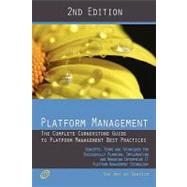 Platform Management - the Complete Cornerstone Guide to Platform Management Best Practices Concepts, Terms, and Techniques for Successfully Planning, Implementing and Managing Platform as a Service - PaaS - Second Edition