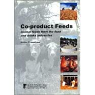 Co-Product Feeds Animal Feeds from the Food and Drinks Industries