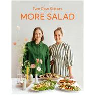 More Salad: Two Raw Sisters