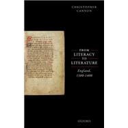 From Literacy to Literature England, 1300-1400