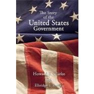 The Story of the United States Government