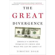 The Great Divergence America's Growing Inequality Crisis and What We Can Do about It