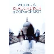 Where Is the Real Church of God in Christ?