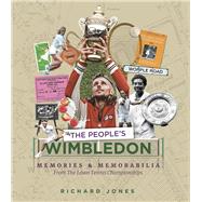 The People's Wimbledon Memories and Memorabilia from the Lawn Tennis Championships