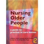 Nursing Older People: A Guide to Practice in Care Homes