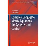 Complex Conjugate Matrix Equations for Systems and Control