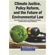 Climate Justice, Policy Reform, and the Future of Environmental Law