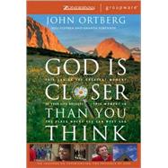 God Is Closer Than You Think : Six Sessions on Experiencing the Presence of God
