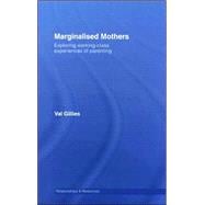 Marginalised Mothers: Exploring Working Class Experiences of Parenting
