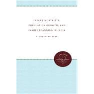 Infant Mortality, Population Growth, and Family Planning in India