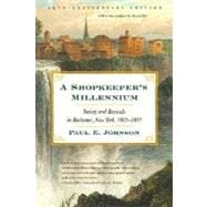A Shopkeeper's Millennium: Society and Revivals in Rochester, New York, 1815-1837