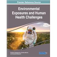 Environmental Exposures and Human Health Challenges