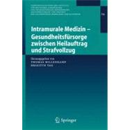 Intramurale Medizin-gesundheitsfursorge Zwischen Heilauftrag Und Strafvollzug
