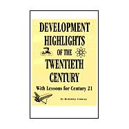 Development Highlights of the Twentieth Century : With Lessons for Century 21