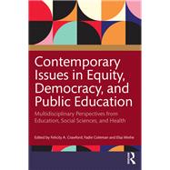 Contemporary Issues in Equity, Democracy, and Public Education