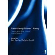 Reconsidering Women's History: Twenty years of the Women's History Network