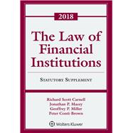 The Law of Financial Institutions 2018 Statutory Supplement