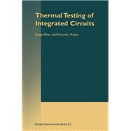 Thermal Testing of Integrated Circuits,9781475736359