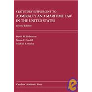 Admiralty and Maritime Law in the United States Statutory Supplement : Cases and Materials