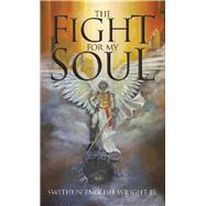 The Fight for My Soul