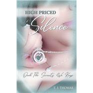 High Priced Silence Oooh, The Secrets We Keep