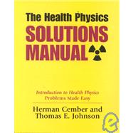 The Health Physics Solutions Manual