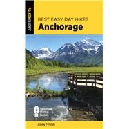 Best Easy Day Hikes Anchorage,9781493066360