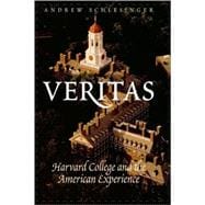 Veritas Harvard College and the American Experience