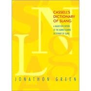 Cassell's Dictionary of Slang; A Major New Edition of the Market-Leading Dictionary of Slang,9780304366361