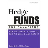 Hedge Funds for Canadians New Investment Strategies for Winning in Any Market