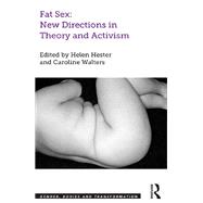Fat Sex: New Directions in Theory and Activism