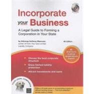 Incorporate Your Business : A Legal Guide to Forming a Corporation in Your State