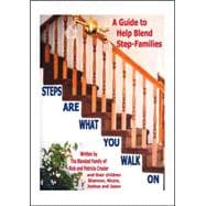 Steps Are What You Walk On : A Guide to Help Blend Step-Families