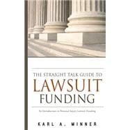 The Straight Talk Guide to Lawsuit Funding