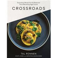 Crossroads: Extraordinary Recipes from the Restaurant That Is Reinventing Vegan Cuisine