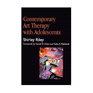 Contemporary Art Therapy With Adolescents