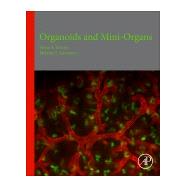 Organoids and Mini-organs