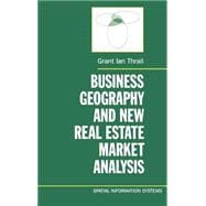 Business Geography and New Real Estate Market Analysis