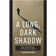 A Long, Dark Shadow