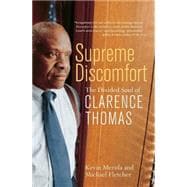Supreme Discomfort The Divided Soul of Clarence Thomas