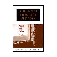 A Ramble Through My War: Anzio and Other Joys