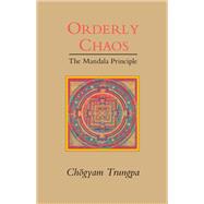 Orderly Chaos The Mandala Principle